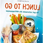 Lunch to go: So gut schmeckt die Mittagspause (GU Küchenratgeber)